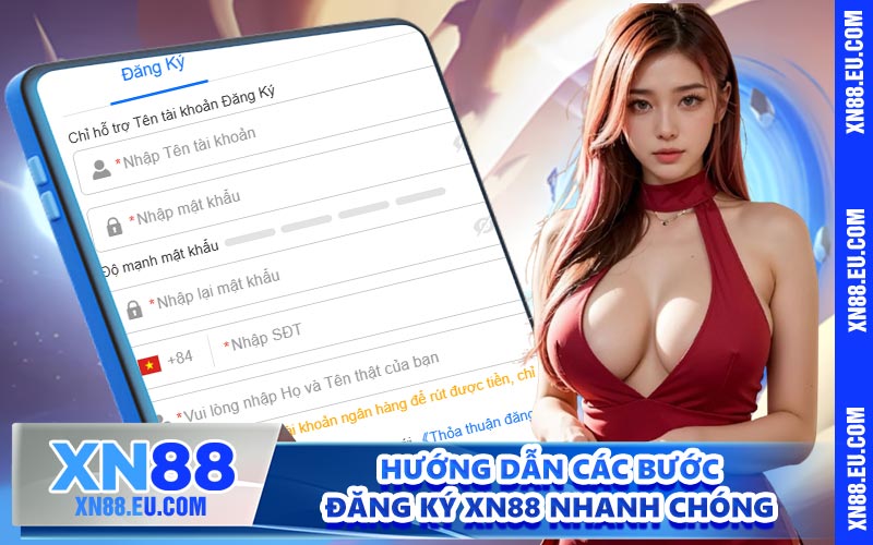 Hướng dẫn các bước đăng ký XN88 nhanh chóng