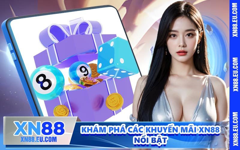 Khám phá các khuyến mãi XN88 nổi bật