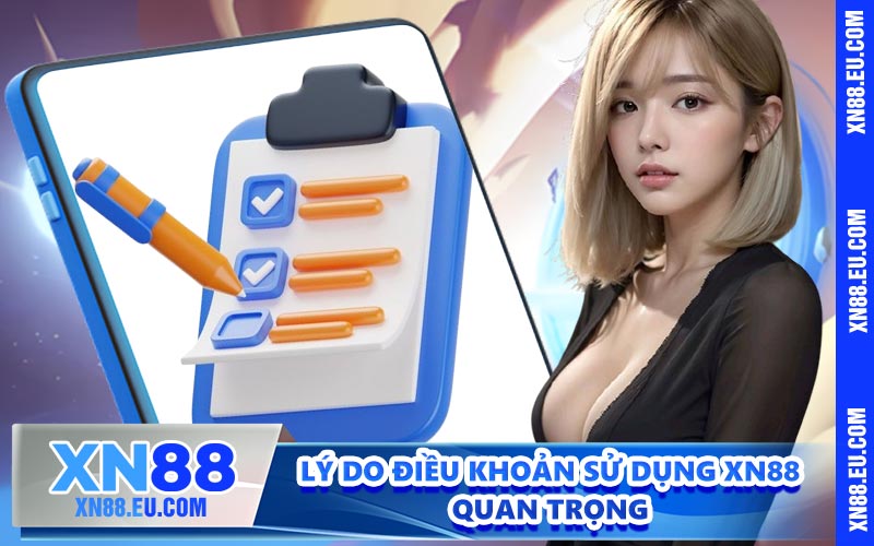 Lý do điều khoản sử dụng XN88 sử dụng quan trọng