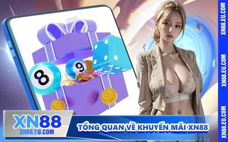 Tổng quan về khuyến mãi XN88